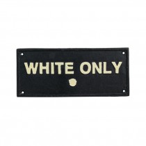 SIGN-Metal Black Plaque "WHITE ONLY"