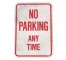 SIGN-NO PARKING ANY TIME-12X18-ALUM