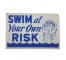 Swim at Your Own Risk Sign