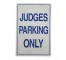 Sign- Judges Parking Only